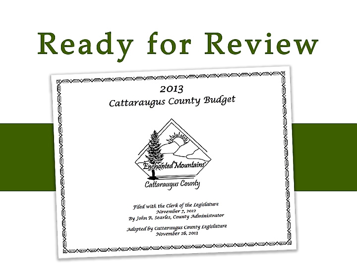 the 2013 Cattaraugus County Budget is ready for review