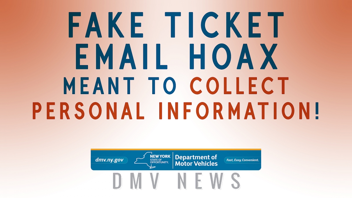 Fake Ticket Email Hoax meant to collect Personal Information. NYS DMV